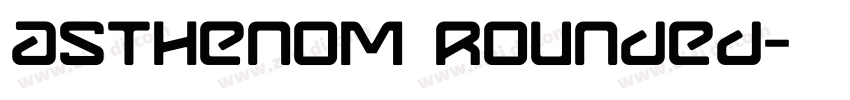 Asthenom Rounded字体转换